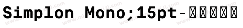 Simplon Mono;15pt字体转换